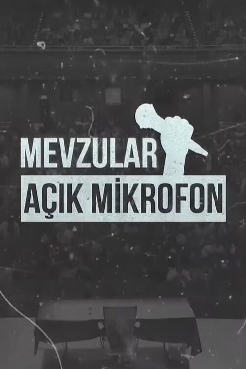 دانلود سریال Mevzular Acik Mikrofon